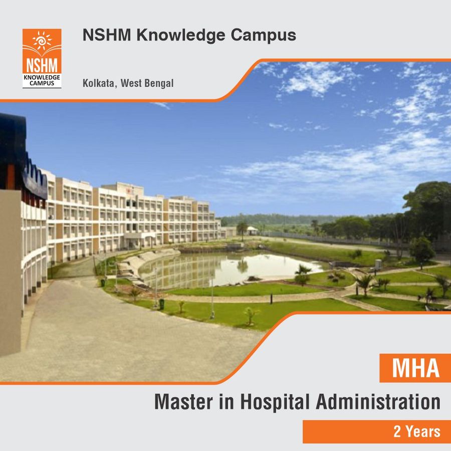 Master in Hospital Administration [MHA] at Nshm Knowledge Campus - Kolkata, Kolkata